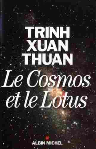 Voir l'image TRINH_xuan_thuan_cosmos_lotus.jpg en taille reelle