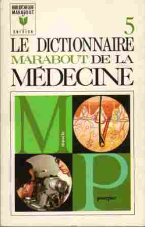 Voir l'image COLLECTIF_Le_dictionnaire_Marabout_medecine_T5_MS100_1969_LT.jpg en taille reelle