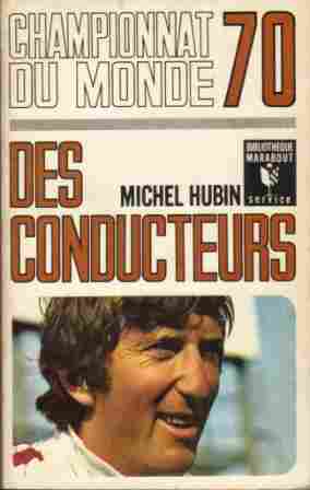 Voir l'image HUBIN_Michel_Championnat_du_monde_des_conducteurs_1970_MS146_1971.jpg en taille reelle