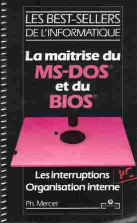 Voir l'image MERCIER_Philippe_La maitrise_du_MS-DOS_et_du_BIOS_MS893_1989.jpg en taille reelle