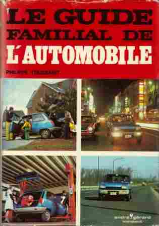 Voir l'image TOUSSAINT_Philippe_Guide_familial_de_l-automobile_1975.jpg en taille reelle
