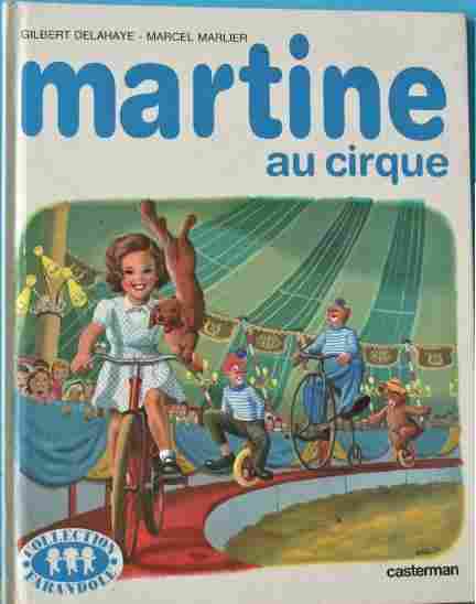 Voir l'image MARTINE_AU_CIRQUE.jpg en taille reelle