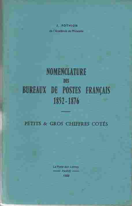 Voir l'image NOMEMCLATURE_BUREAUX_POSTES_FRANCAIS_1852-1876.jpg.jpg en taille reelle